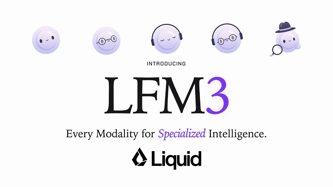 Liquid AI 发布 LFM3 模型家族,首批多款均基于 LFM3-1.7B-Base